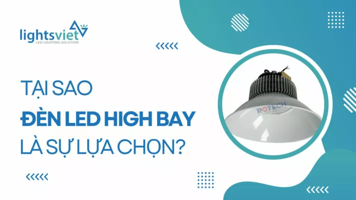 Tại sao đèn LED high bay là sự lựa chọn tiếp theo