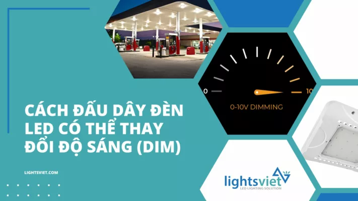 Cách đấu dây đèn LED có thể thay đổi độ sáng (Dim)