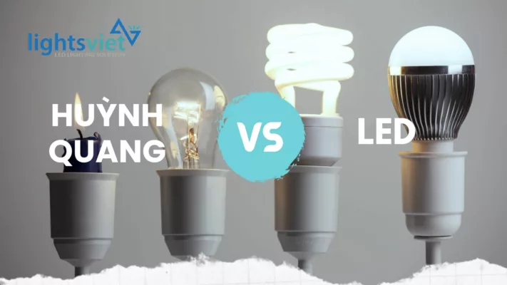 Đèn LED vs đèn huỳnh quang