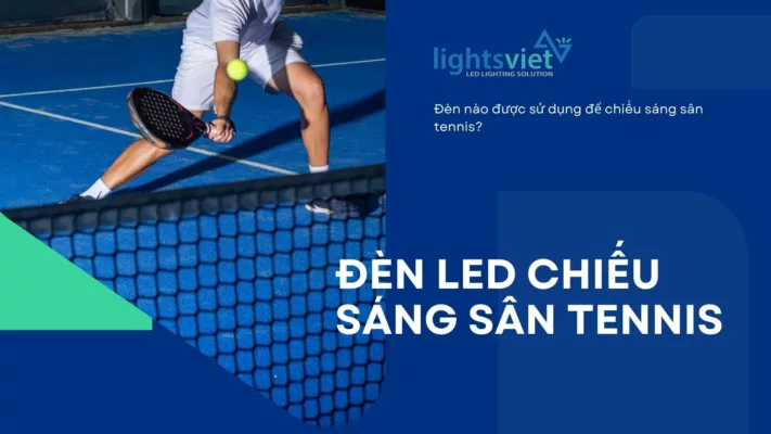 Đèn LED chiếu sáng sân tennis