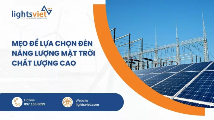 Mẹo để lựa chọn đèn năng lượng mặt trời chất lượng cao